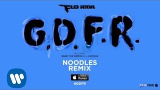 Flo Rida – GDFR Noodles Remix Official Audio [upl. by Agnot]