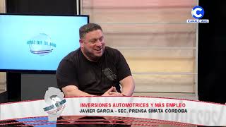 Inversiones automotrices y más empleo  Javier García Sec de Prensa Smata Córdoba [upl. by Lafleur]