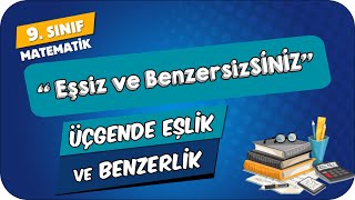 Üçgende Eşlik ve Benzerlik  9Sınıf Matematik 2024 [upl. by Alexandr731]