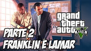 GTA V Detonado História Parte 2  Franklin Lamar e os crimes [upl. by Koorb264]