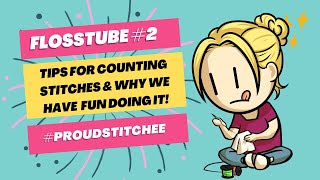 FLOSSTUBE 2 Tips for Counting Stitches [upl. by Peatroy509]