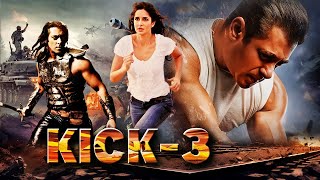 KICK 3 Full Bollywood Blockbuster Hindi Action Movie  Salman Khan Katrina kaif Nawazuddin [upl. by Redfield]