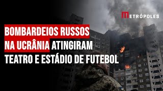 Bombardeios russos na Ucrânia atingiram teatro e estádio de futebol [upl. by Fusuy]