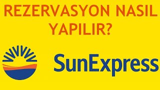 Sunexpress Rezervasyon Nasıl Yapılır [upl. by Adneral467]