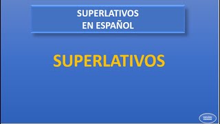 Superlatives in Spanish  SUPERLATIVOS en Español Con Actividad [upl. by Dragon]