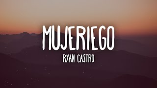 Ryan Castro  Mujeriego LetraLyrics [upl. by Tigram]