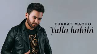 Furkat Macho  Yalla habibi Official Music [upl. by Yerfdog]