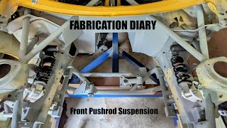 Fabrication Diary  Front Pushrod Suspension [upl. by Yniffit581]