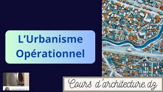 Lurbanisme operationnel architecture urbanisme الهندسةالمعمارية operational urbanisme [upl. by Neirol217]