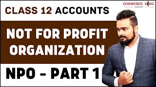 🔴 NPO  Not for profit organisation  Class 12  Accounts  Accounts adda video 1 [upl. by Boar]