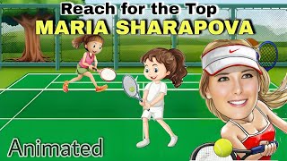 Maria Sharapova class 9  Reach for the top class 9 part 2  animated  maria sharapova  educhain p [upl. by Elkcim]