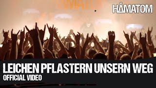 HÄMATOM  Leichen pflastern unsern Weg Official Video [upl. by Jair544]