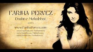 DashteMohabbat  OST  Fariha Pervez Full Song [upl. by Nahpos]