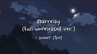 JUNNY 주니  8barrelay full unreleased ver Lyrics  RomHanEng [upl. by Eatnoid187]