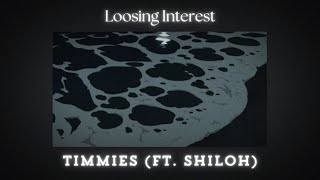 Loosing Interest  timmies ft Shiloh sped up a little bit [upl. by Howes395]