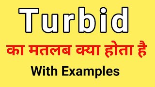 Turbid Meaning in Hindi  Turbid ka Matlab kya hota hai  Word Meaning English to Hindi [upl. by Angelika523]