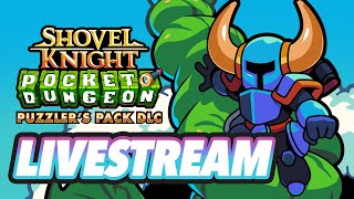 Let’s Check Out Shovel Knight Pocket Dungeon Puzzlers Pack DLC  LIVESTREAM [upl. by Valli]