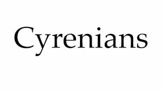 How to Pronounce Cyrenians [upl. by Adnirak]