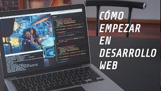 Cómo empezar en Desarrollo Web [upl. by Jain190]