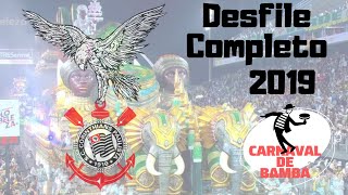 Desfile Gaviões da Fiel 2019  DESFILE COMPLETO [upl. by Beane]