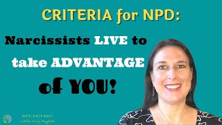 Narcissists Take Advantage Of Other People  How Do I Stop Being Taken Advantage OfCRITERIA FOR NPD [upl. by Cori]