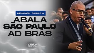 Pr Júnior Trovão  PARTICIPAÇÃO COMPLETA NO ABALA SÃO PAULO  AD BRÁS [upl. by Aguste30]