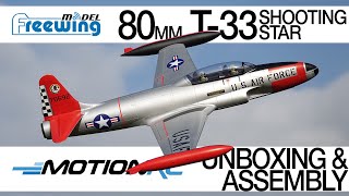 Freewing T33 Shooting Star 80mm EDF Jet  Unboxing amp Assembly  Motion RC [upl. by Dustan]