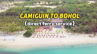 Camiguin to Bohol Ferry Travel  Schedule [upl. by Lohrman]