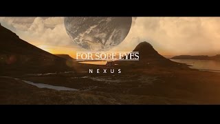 For Sore Eyes  Nexus Official Video [upl. by Clareta]