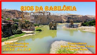 RIOS DA BABILÔNIA Rivers Of Babylon  José Alcir [upl. by Ainigriv886]