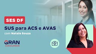 Concurso SES DF SUS para ACS e AVAS com Natale Souza [upl. by Abisia]