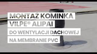 Montaż kominka VILPE ALIPAI do wentylacji izolacji dachowej na membranie PVC [upl. by Helbonnah]