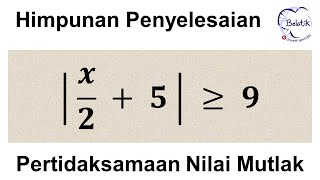 Pertidaksamaan NIlai Mutlak Dengan Tanda Lebih Besar Dari Sama Dengan  Matematika SMA SMK IPA IPS [upl. by Seibold388]