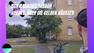 SchwabachLimbach Update Über die Gelben Häußer🏠🏡🇩🇪🇩🇪🇩🇪 [upl. by Herzog]