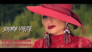 Artur Nadosyan ft Sofi Marinova  Sekunda Vreme [upl. by Aneeuqahs694]