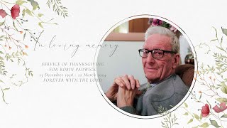 Service of Thanksgiving for the life of Robin Padwick [upl. by Knutson]