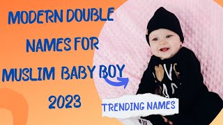 Most Unique Double Names For Muslim Baby Boys  Top Muslim Double Names For Boys [upl. by Fancie]