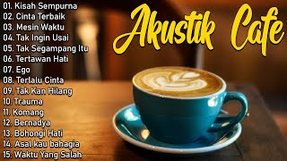 Full Album Akustik Cafe Santai 2024  Akustik Lagu Indonesia  Musik Cafe Populer Enak Didengar [upl. by Lovell]