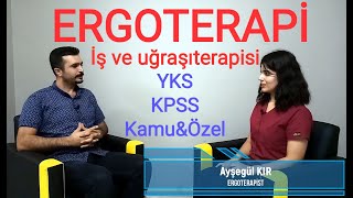 ERGOTERAPİ İş ve Uğraşı Terapisi ergoterapi işveuğraşı yks kpss maaş atama fizyoterapi ftr [upl. by Hodess924]