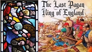 The Last Pagan King of England Penda of Mercia [upl. by Sig524]