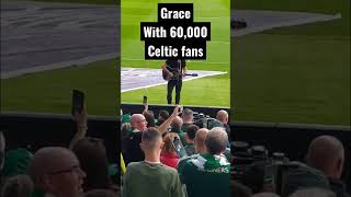 grace celticfc irishfolksong celticpark gracegifford 1916 liammcgrandles celticsongs celts [upl. by Riancho]