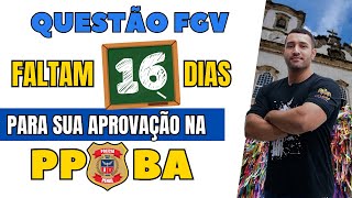 QUESTÃO FGV PPBA  Faltam 16 dias para sua APROVAÇÃO [upl. by Tichonn]