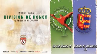 UD Las Rozas FS vs Ciudad de Móstoles FS  División de Honor Juvenil Masculino  Fútbol Sala [upl. by Nylahsoj856]