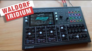 Waldorf Iridium Synthesizer Unboxing amp Fun [upl. by Aelahc]