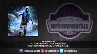 Future  Deeper Than The Ocean Instrumental Prod By WillAFool  DOWNLOAD LINK [upl. by Llehsem]