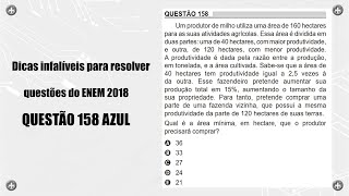 Dicas infalíveis para resolver questões do ENEM 2018 Q158 AZUL [upl. by Wendelina]