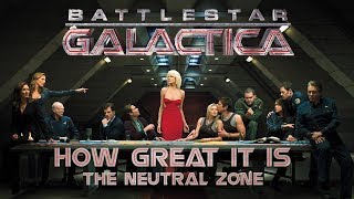 Battlestar Galatica How Great it is  The Neutral Zone [upl. by Ahsehyt64]