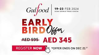 Register For EarlyBirdOffer  Gulfood 2024 [upl. by Tomaso817]