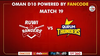 Oman D10 powered by Fancode  Match 19  Qurum Thunders vs Ruwi Rangers [upl. by Adnala]