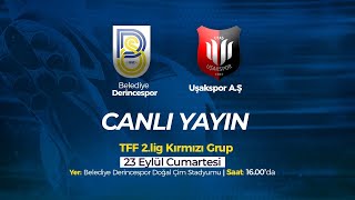 Belediye DerincesporUşakspor AŞ Canlı Yayın [upl. by Niklaus511]